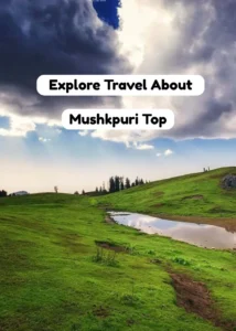 Mushkpuri Top Height